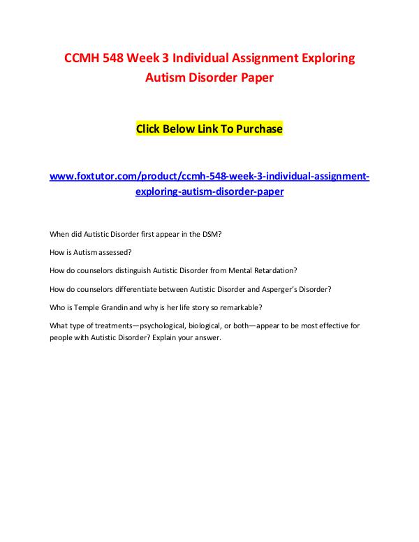 CCMH 548 Week 3 Individual Assignment Exploring Autism Disorder Paper CCMH 548 Week 3 Individual Assignment Exploring Au