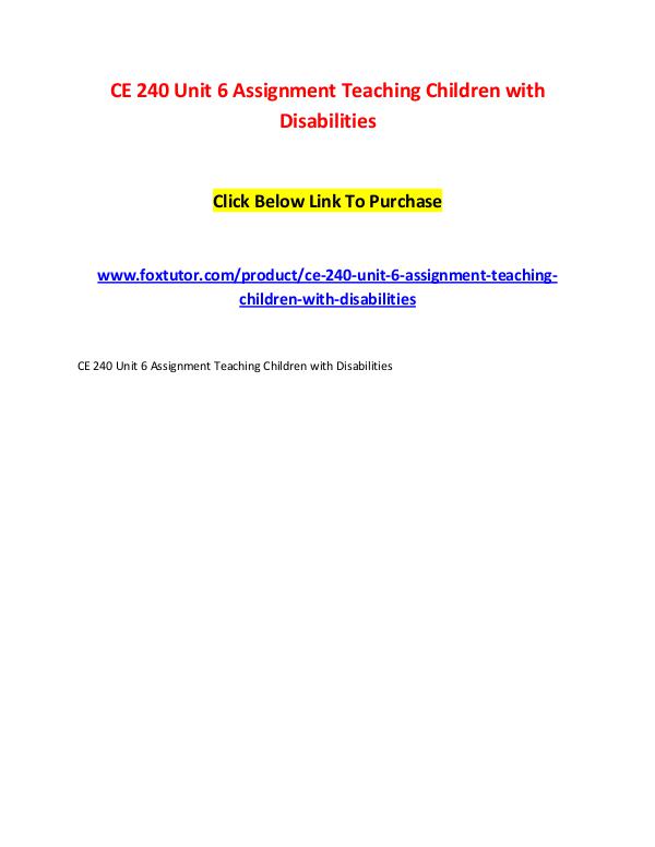 CE 240 Unit 6 Assignment Teaching Children with Disabilities CE 240 Unit 6 Assignment Teaching Children with Di