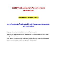 CE 350 Unit 6 Assignment Assessments and Interventions