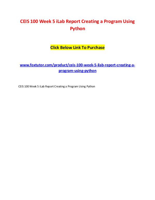 CEIS 100 Week 5 iLab Report Creating a Program Using Python CEIS 100 Week 5 iLab Report Creating a Program Usi