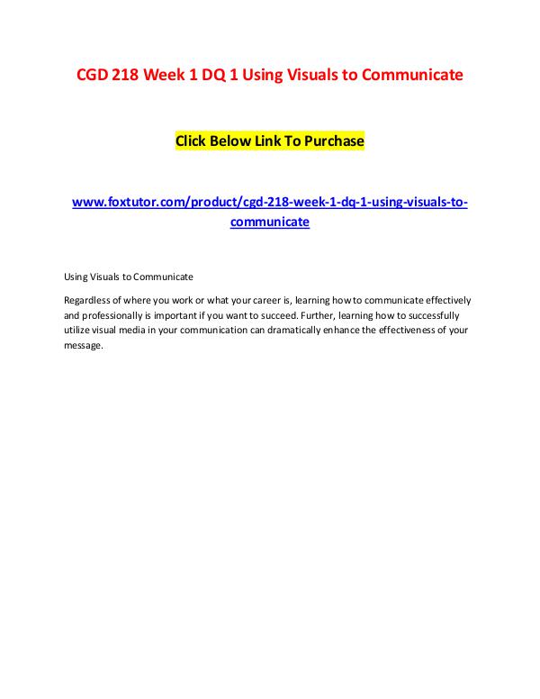CGD 218 Week 1 DQ 1 Using Visuals to Communicate CGD 218 Week 1 DQ 1 Using Visuals to Communicate