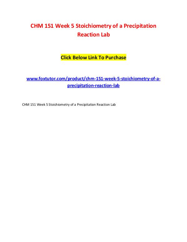 CHM 151 Week 5 Stoichiometry of a Precipitation Reaction Lab CHM 151 Week 5 Stoichiometry of a Precipitation Re