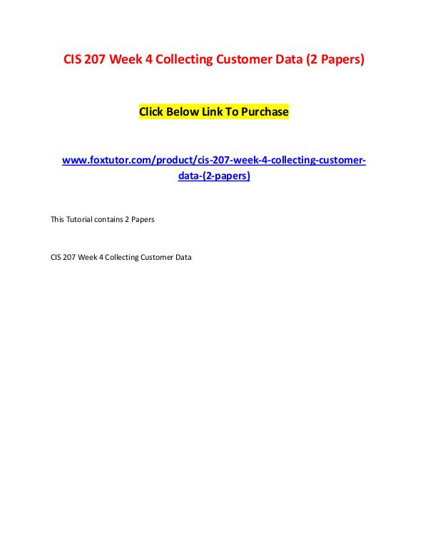 CIS 207 Week 4 Collecting Customer Data (2 Papers) CIS 207 Week 4 Collecting Customer Data (2 Papers)