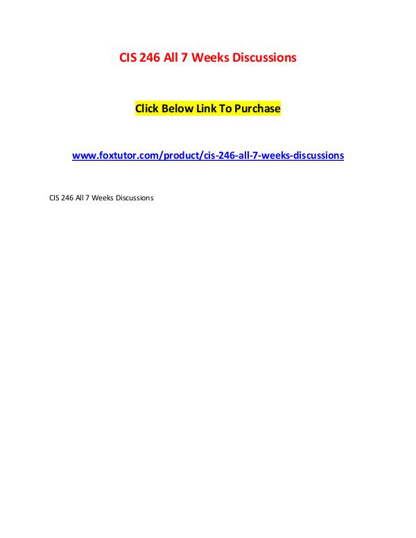 CIS 246 All 7 Weeks Discussions CIS 246 All 7 Weeks Discussions