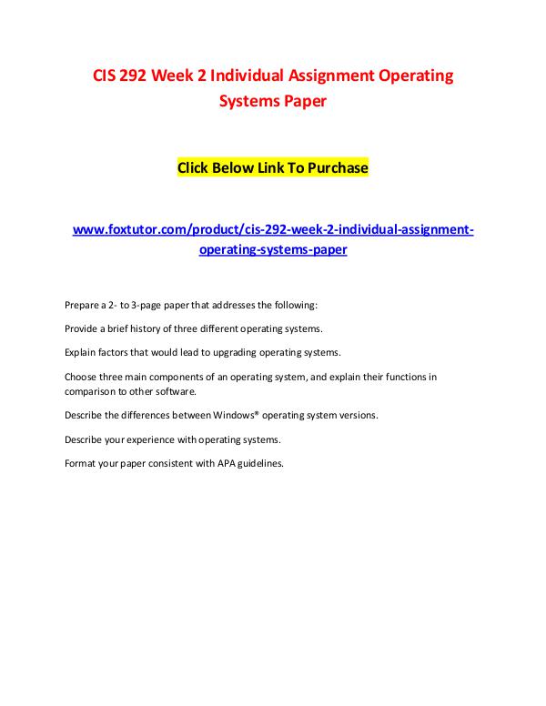 CIS 292 Week 2 Individual Assignment Operating Systems Paper CIS 292 Week 2 Individual Assignment Operating Sys