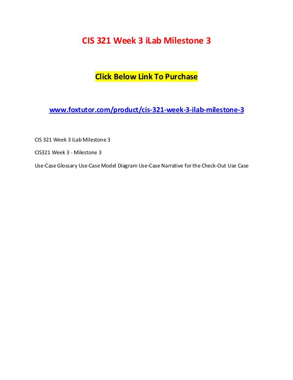 CIS 321 Week 3 iLab Milestone 3 CIS 321 Week 3 iLab Milestone 3