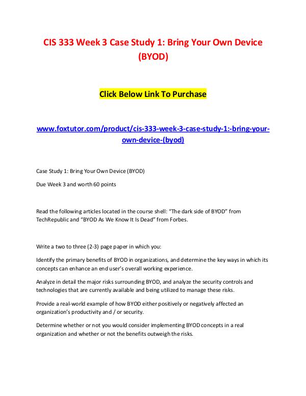 CIS 333 Week 3 Case Study 1 Bring Your Own Device (BYOD) CIS 333 Week 3 Case Study 1 Bring Your Own Device