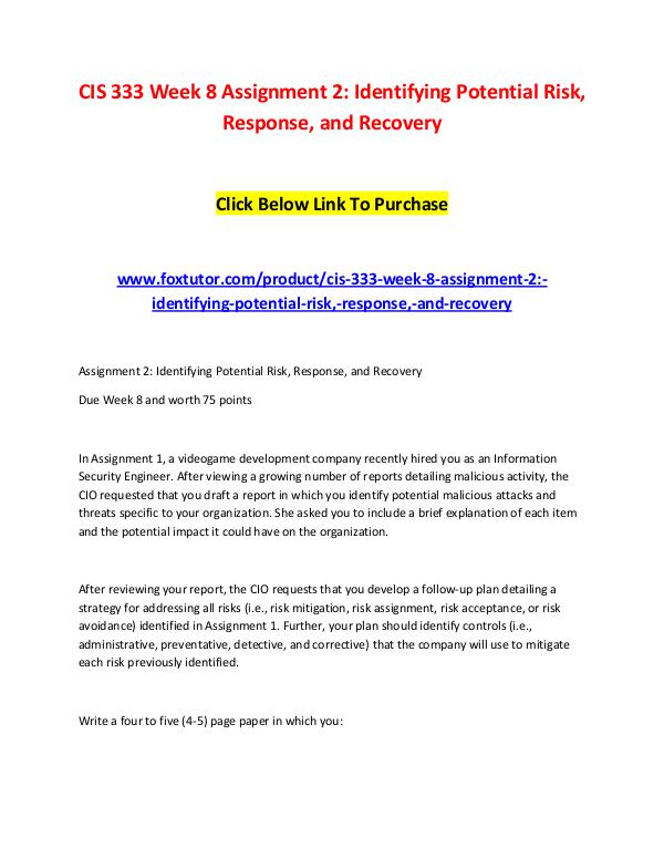 CIS 333 Week 8 Assignment 2 Identifying Potential Risk, Response, and CIS 333 Week 8 Assignment 2 Identifying Potential
