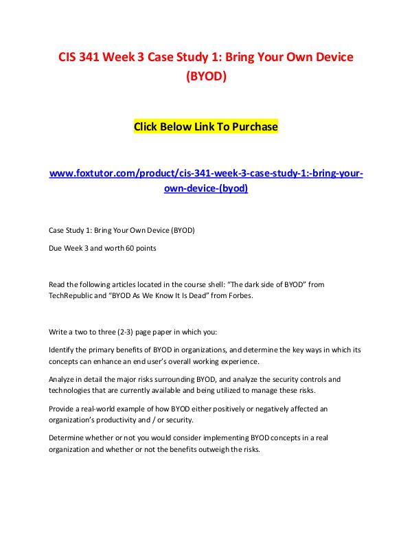 CIS 341 Week 3 Case Study 1 Bring Your Own Device (BYOD) CIS 341 Week 3 Case Study 1 Bring Your Own Device