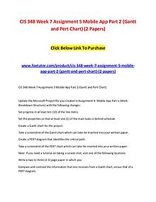 CIS 348 Week 7 Assignment 5 Mobile App Part 2 (Gantt and Pert Chart)