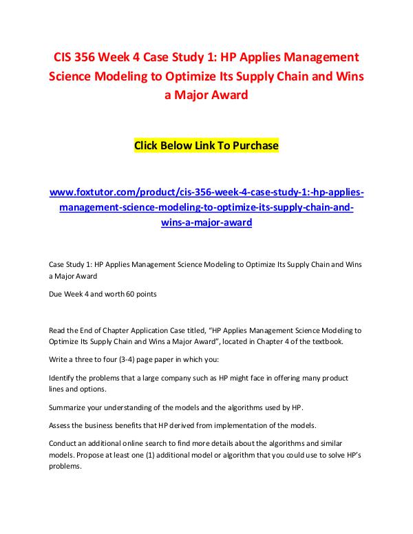 CIS 356 Week 4 Case Study 1 HP Applies Management Science Modeling to CIS 356 Week 4 Case Study 1 HP Applies Management