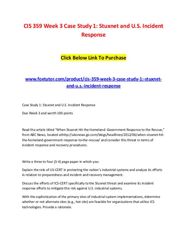 CIS 359 Week 3 Case Study 1 Stuxnet and U.S. Incident Response CIS 359 Week 3 Case Study 1 Stuxnet and U.S. Incid