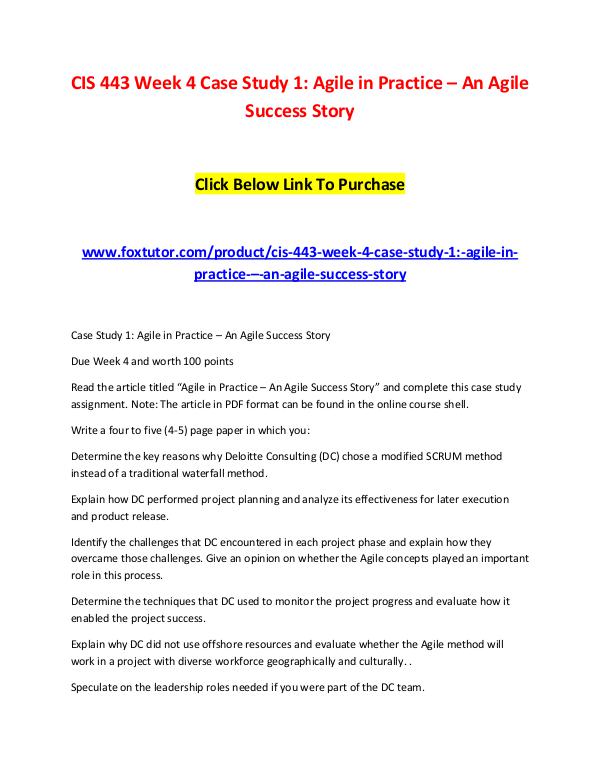 CIS 443 Week 4 Case Study 1 Agile in Practice – An Agile Success Stor CIS 443 Week 4 Case Study 1 Agile in Practice – An