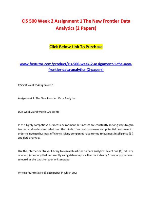 CIS 500 Week 2 Assignment 1 The New Frontier Data Analytics (2 Papers CIS 500 Week 2 Assignment 1 The New Frontier Data