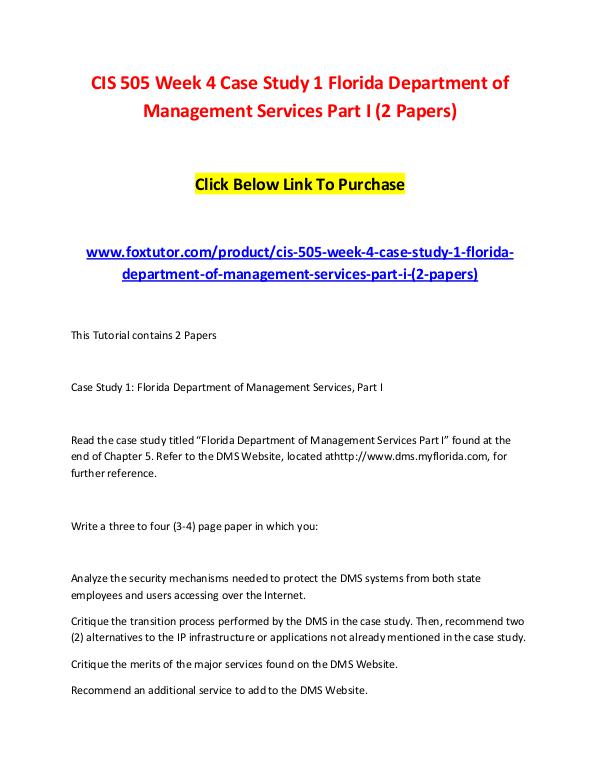 CIS 505 Week 4 Case Study 1 Florida Department of Management Services CIS 505 Week 4 Case Study 1 Florida Department of