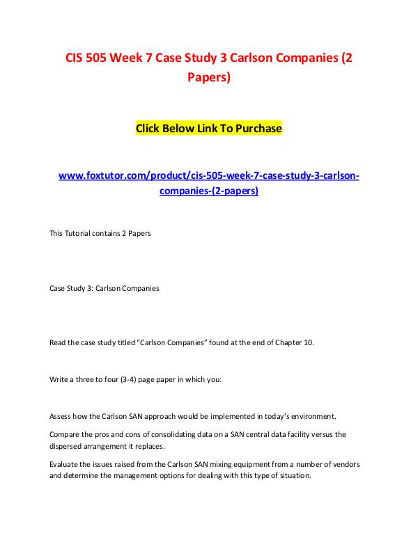 CIS 505 Week 7 Case Study 3 Carlson Companies (2 Papers) CIS 505 Week 7 Case Study 3 Carlson Companies (2 P