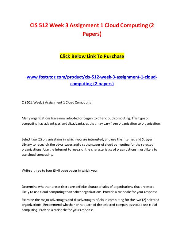 CIS 512 Week 3 Assignment 1 Cloud Computing (2 Papers) CIS 512 Week 3 Assignment 1 Cloud Computing (2 Pap