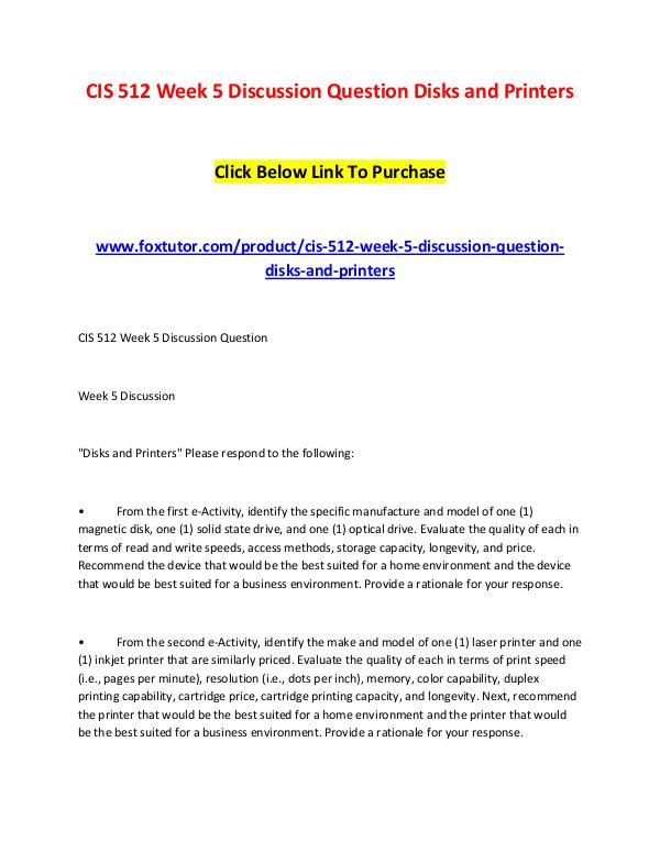 CIS 512 Week 5 Discussion Question Disks and Printers CIS 512 Week 5 Discussion Question Disks and Print