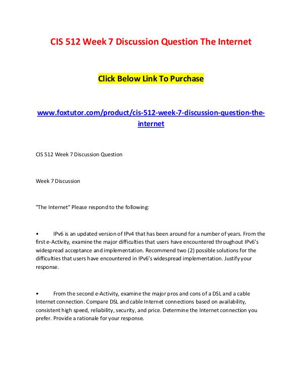 CIS 512 Week 7 Discussion Question The Internet CIS 512 Week 7 Discussion Question The Internet