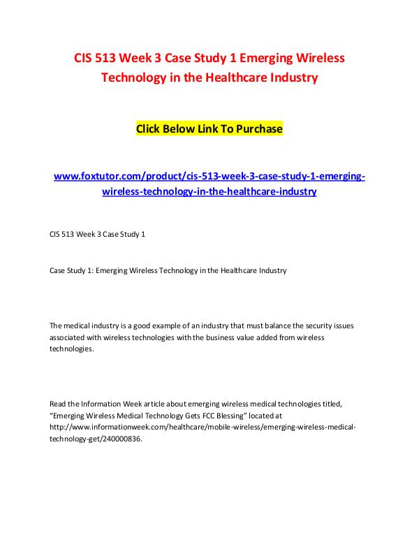 CIS 513 Week 3 Case Study 1 Emerging Wireless Technology in the Healt CIS 513 Week 3 Case Study 1 Emerging Wireless Tech