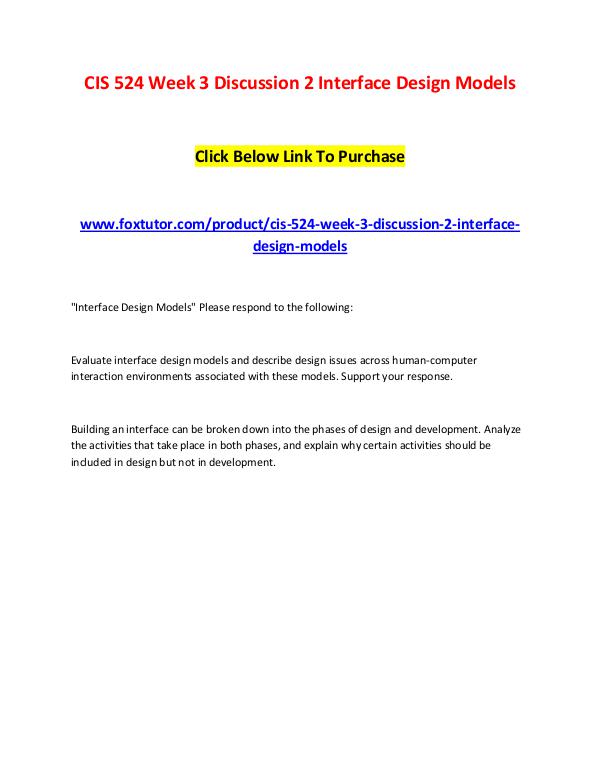 CIS 524 Week 3 Discussion 2 Interface Design Models CIS 524 Week 3 Discussion 2 Interface Design Model