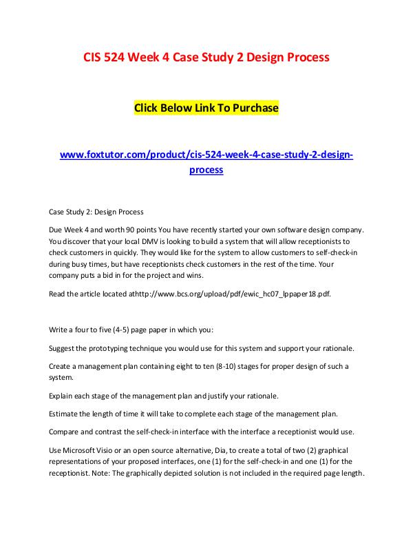 CIS 524 Week 4 Case Study 2 Design Process CIS 524 Week 4 Case Study 2 Design Process