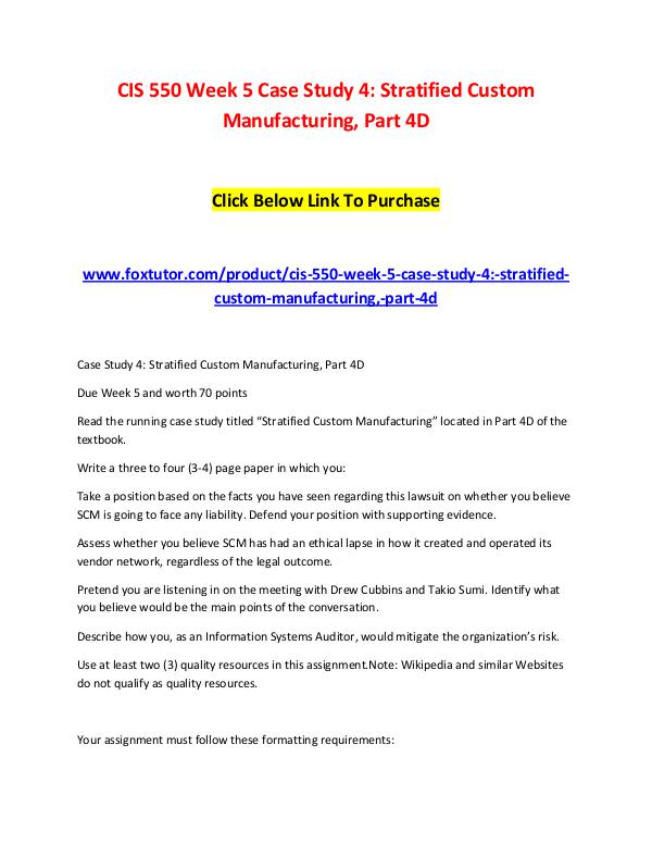 CIS 550 Week 5 Case Study 4 Stratified Custom Manufacturing, Part 4D CIS 550 Week 5 Case Study 4 Stratified Custom Manu