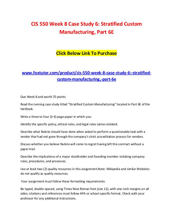 CIS 550 Week 8 Case Study 6 Stratified Custom Manufacturing, Part 6E CIS 550 Week 8 Case Study 6 Stratified Custom Manu