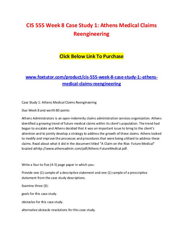 CIS 555 Week 8 Case Study 1 Athens Medical Claims Reengineering CIS 555 Week 8 Case Study 1 Athens Medical Claims