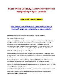 CIS 555 Week 9 Case Study 2 A Framework for Process Reengineering in