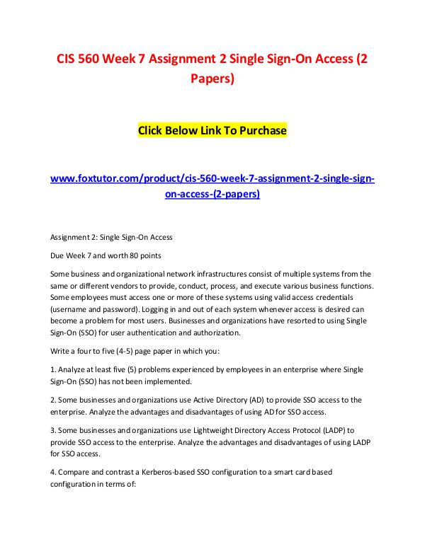 CIS 560 Week 7 Assignment 2 Single Sign-On Access (2 Papers) CIS 560 Week 7 Assignment 2 Single Sign-On Access