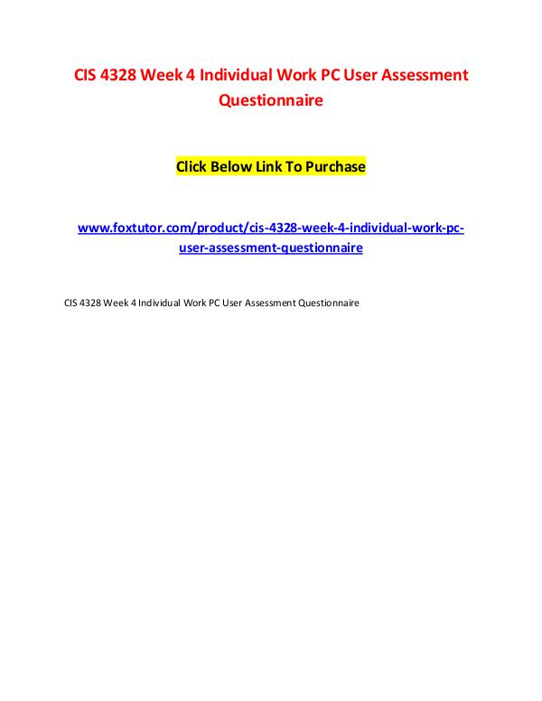 CIS 4328 Week 4 Individual Work PC User Assessment Questionnaire CIS 4328 Week 4 Individual Work PC User Assessment