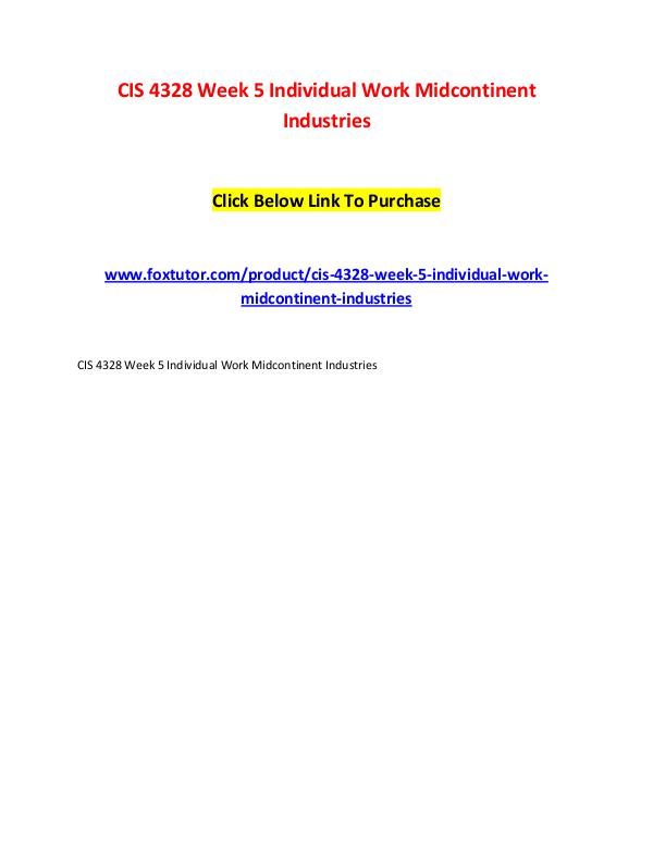 CIS 4328 Week 5 Individual Work Midcontinent Industries CIS 4328 Week 5 Individual Work Midcontinent Indus