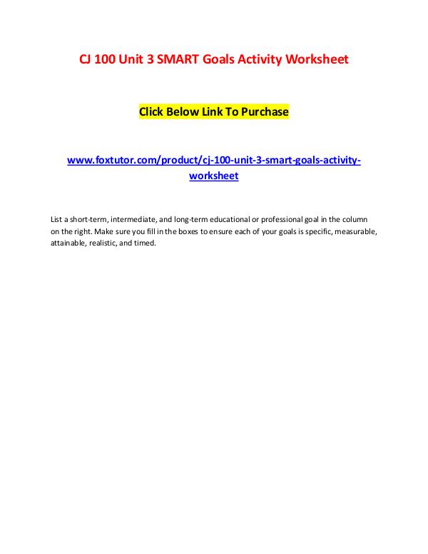 CJ 100 Unit 3 SMART Goals Activity Worksheet CJ 100 Unit 3 SMART Goals Activity Worksheet