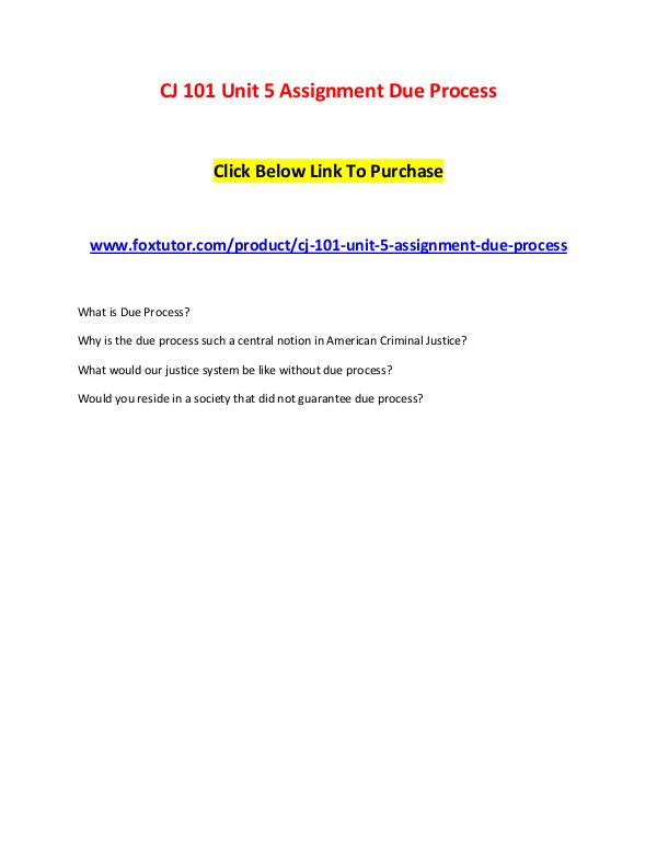 CJ 101 Unit 5 Assignment Due Process CJ 101 Unit 5 Assignment Due Process