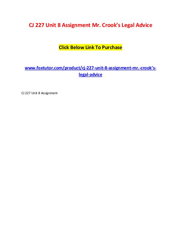 CJ 227 Unit 8 Assignment Mr. Crook’s Legal Advice CJ 227 Unit 8 Assignment Mr. Crook’s Legal Advice