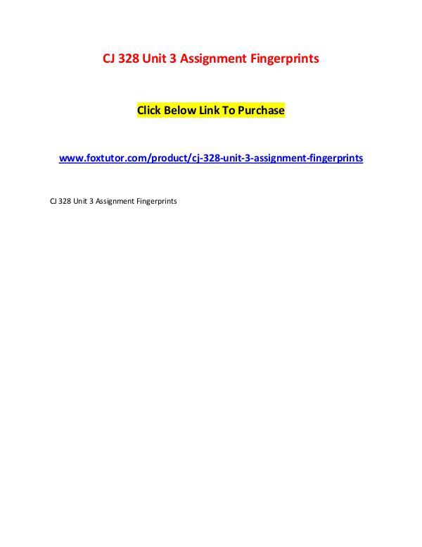 CJ 328 Unit 3 Assignment Fingerprints CJ 328 Unit 3 Assignment Fingerprints