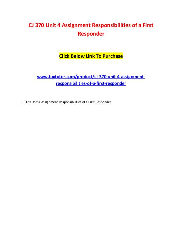 CJ 370 Unit 4 Assignment Responsibilities of a First Responder CJ 370 Unit 4 Assignment Responsibilities of a Fir