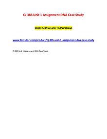 CJ 385 Unit 1 Assignment DNA Case Study