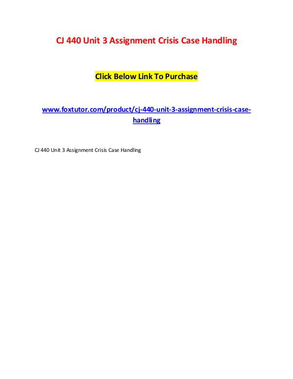 CJ 440 Unit 3 Assignment Crisis Case Handling CJ 440 Unit 3 Assignment Crisis Case Handling