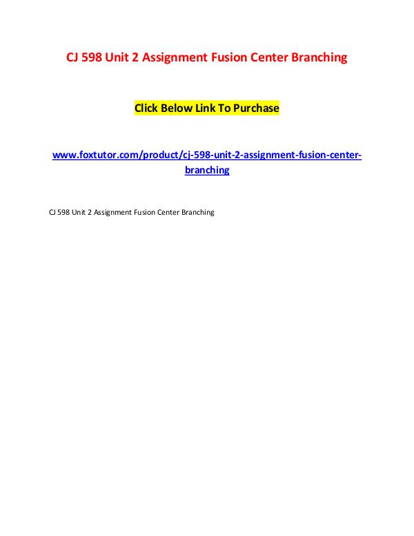 CJ 598 Unit 2 Assignment Fusion Center Branching CJ 598 Unit 2 Assignment Fusion Center Branching