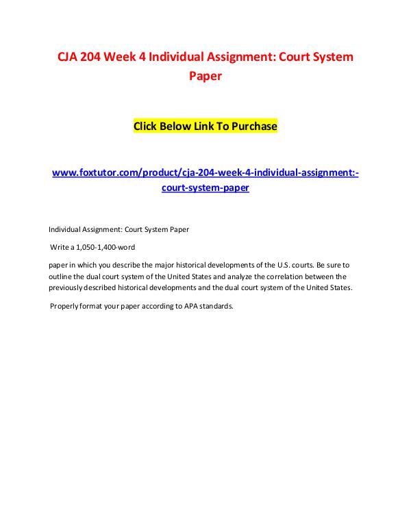 CJA 204 Week 4 Individual Assignment Court System Paper CJA 204 Week 4 Individual Assignment Court System