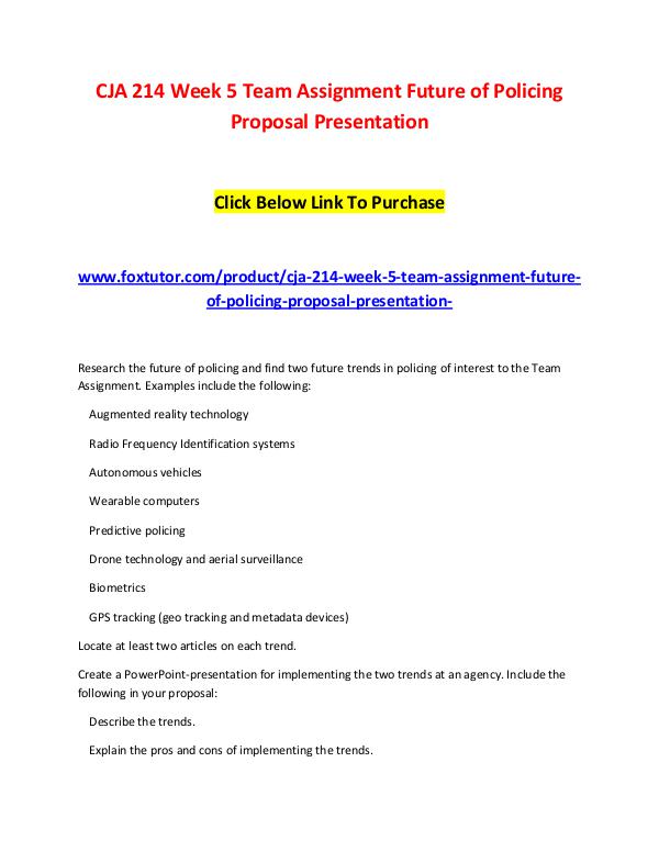 CJA 214 Week 5 Team Assignment Future of Policing Proposal Presentati CJA 214 Week 5 Team Assignment Future of Policing