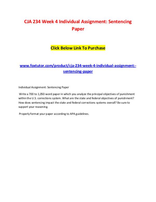 CJA 234 Week 4 Individual Assignment Sentencing Paper CJA 234 Week 4 Individual Assignment Sentencing Pa