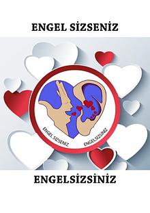 Engel Sizseniz Engelsizsiniz