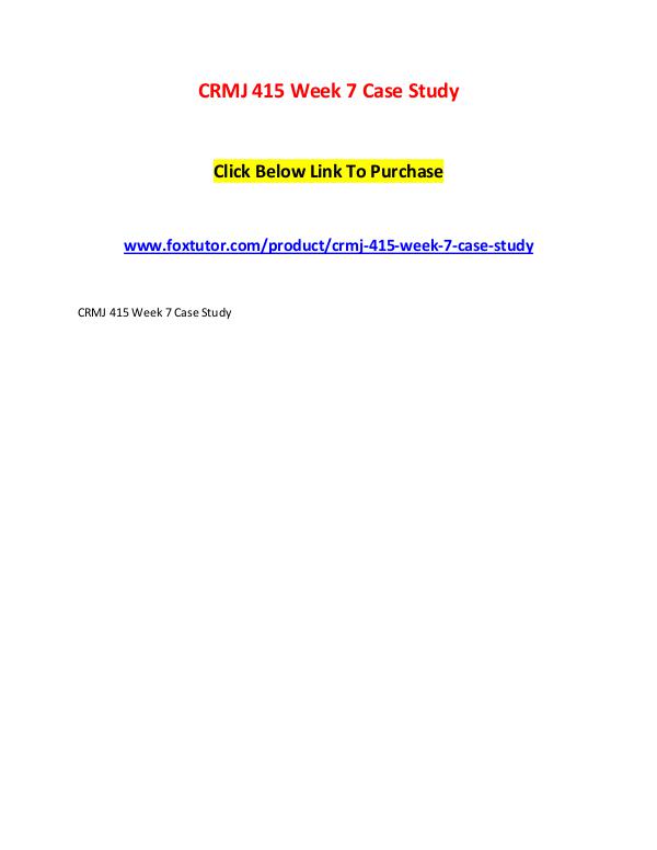 CRMJ 415 Week 7 Case Study CRMJ 415 Week 7 Case Study