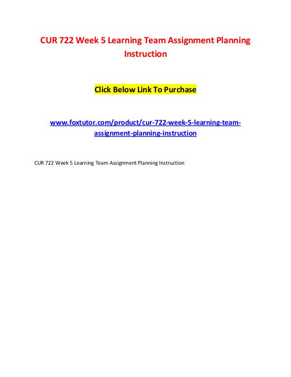 CUR 722 Week 5 Learning Team Assignment Planning Instruction CUR 722 Week 5 Learning Team Assignment Planning I