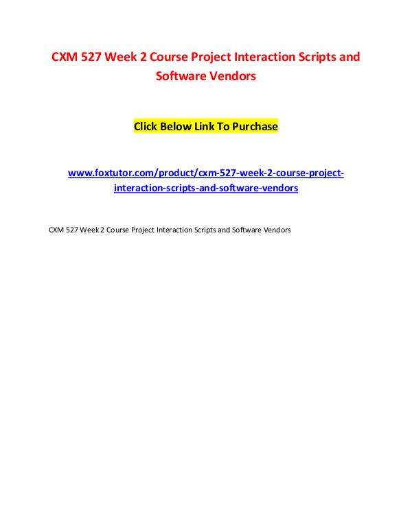 CXM 527 Week 2 Course Project Interaction Scripts and Software Vendor CXM 527 Week 2 Course Project Interaction Scripts