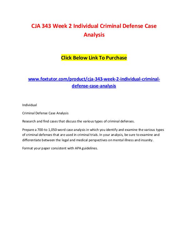 CJA 343 Week 2 Individual Criminal Defense Case Analysis CJA 343 Week 2 Individual Criminal Defense Case An