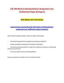 CJA 344 Week 3 IndividualTeam Assignment Jury Nullification Paper (2